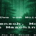 Mensch, Moos und Maschine. Kurzlektüre von Uwe vom Woid.